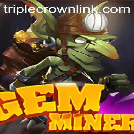 GemMiner: Unearthing Thrills at TripleCrownCasino